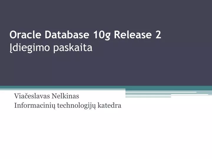 oracle database 10 g release 2 diegimo paskaita