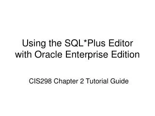 Using the SQL*Plus Editor with Oracle Enterprise Edition