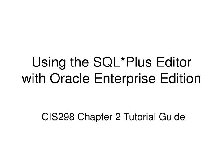 using the sql plus editor with oracle enterprise edition