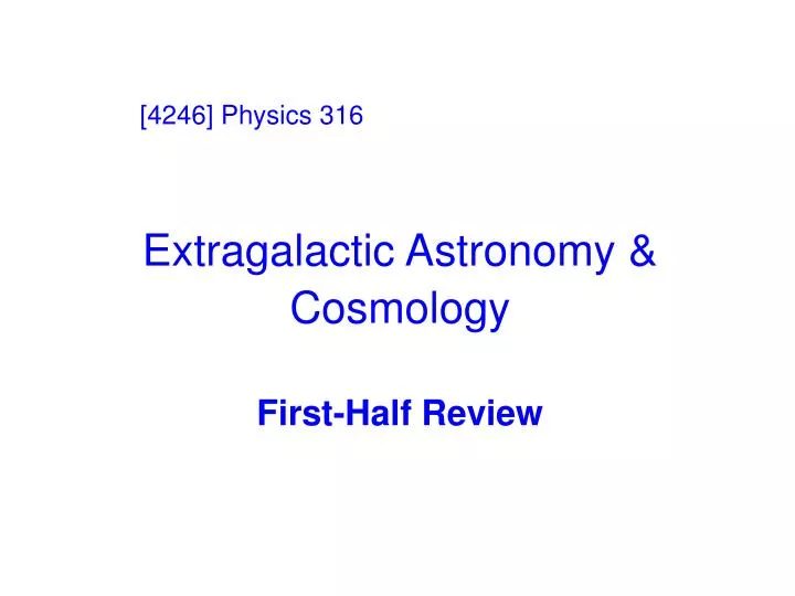 extragalactic astronomy cosmology first half review