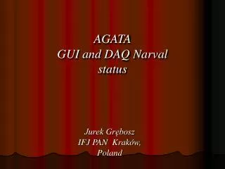 AGATA GUI and DAQ Narval status