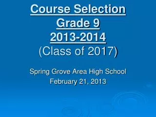 Course Selection Grade 9 2013-2014 (Class of 2017)
