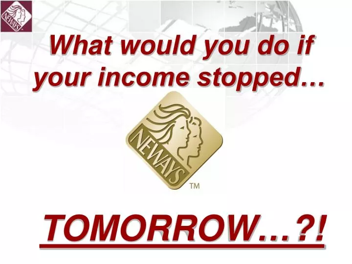 what would you do if your income stopped