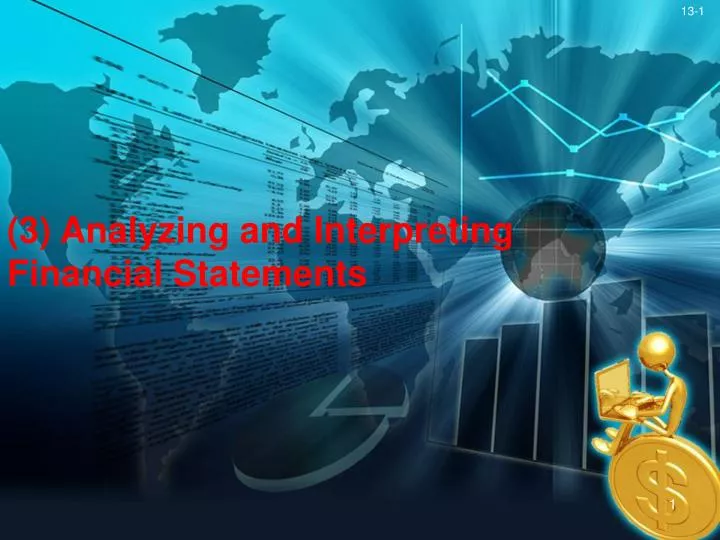 3 analyzing and interpreting financial statements