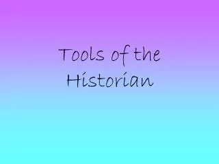 Tools of the Historian