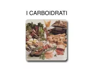 i carboidrati