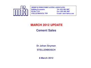MARCH 2012 UPDATE Cement Sales Dr Johan Snyman STELLENBOSCH 8 March 2012