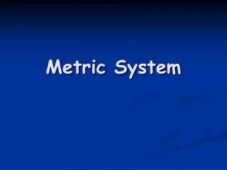 Metric System