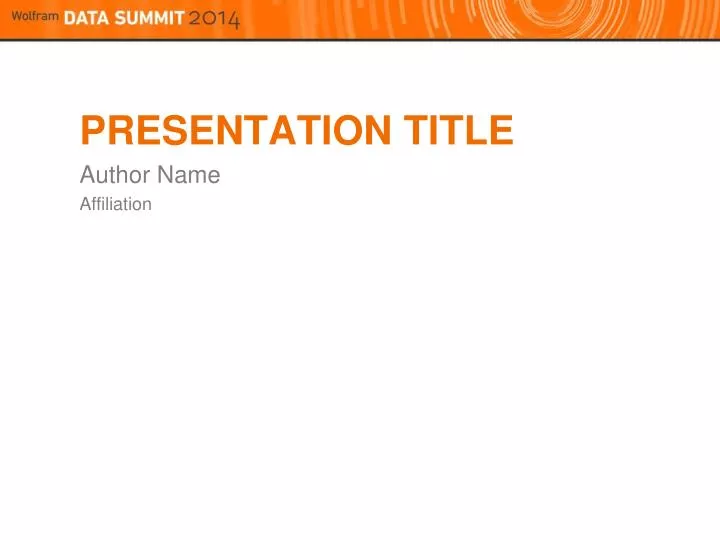 presentation title author name affiliation