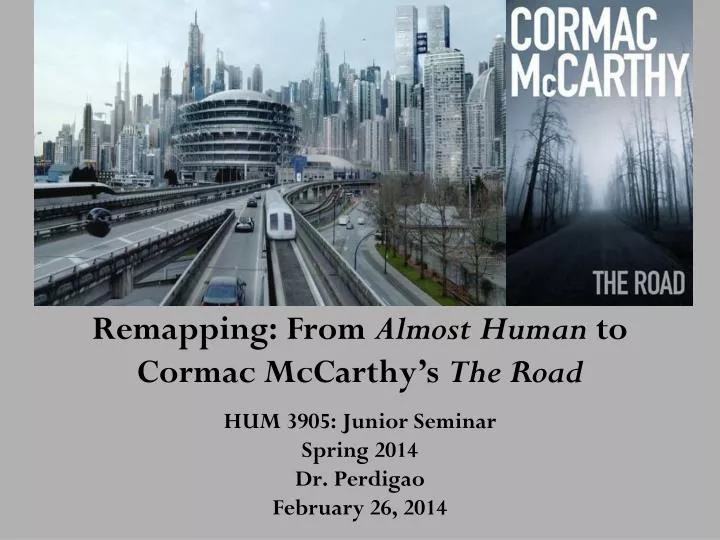 remapping from almost human to cormac mccarthy s the road