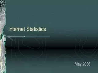 Internet Statistics