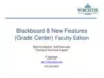 Blackboard 8 New Features (Grade Center) Faculty Edition - slide 1