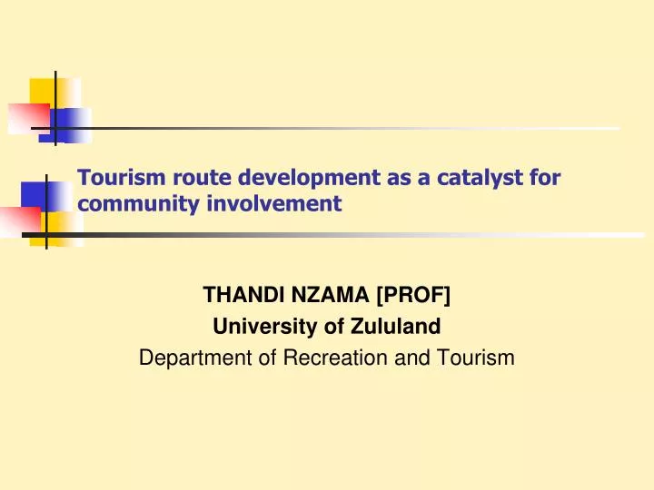 tourism route development as a catalyst for community involvement