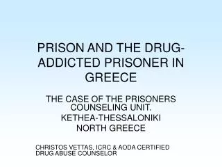 PRISON AND THE DRUG-ADDICTED PRISONER IN GREECE