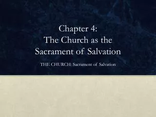 Chapter 4: The Church as the Sacrament of Salvation