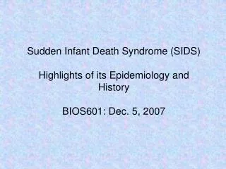 Sudden Infant Death Syndrome (SIDS) Highlights of its Epidemiology and History