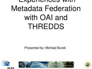 Experiences with Metadata Federation with OAI and THREDDS