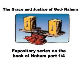 The Grace and Justice of God- Nahum