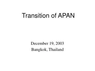 Transition of APAN