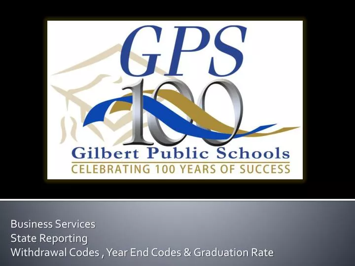 business services state reporting withdrawal codes year end codes graduation rate