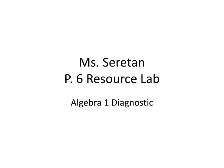 ms seretan p 6 resource lab