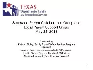 Statewide Parent Collaboration Group and Local Parent Support Group May 23, 2012