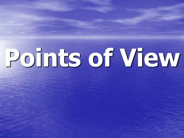 points of view