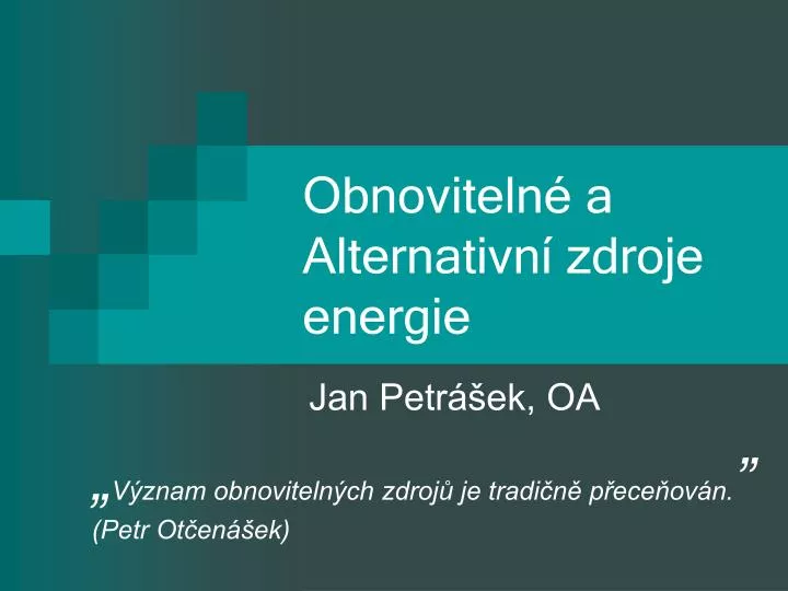 obnoviteln a alternativn zdroje energie