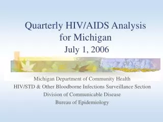 Quarterly HIV/AIDS Analysis for Michigan July 1, 2006
