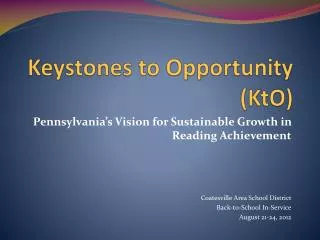 Keystones to Opportunity (KtO)