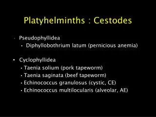 Platyhelminths : Cestodes