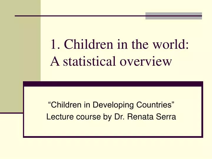 1 children in the world a statistical overview