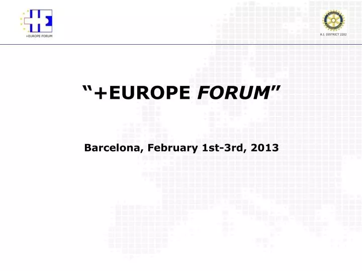 europe forum barcelona february 1st 3rd 2013