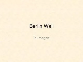 Berlin Wall