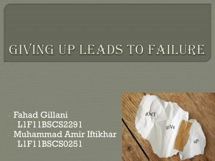 giving up leads to failure