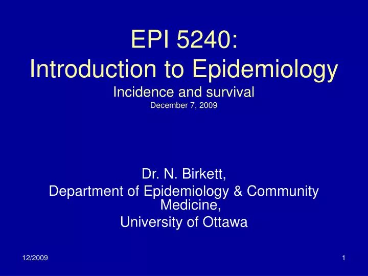 epi 5240 introduction to epidemiology incidence and survival december 7 2009