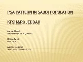 PSA Pattern in Saudi Population KFSH&amp;RC Jeddah