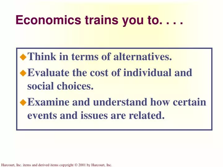 economics trains you to