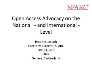 Open Access Advocacy on the National - and International - Level