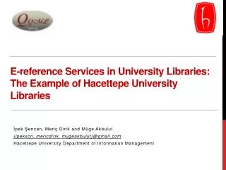 E-reference Services i n University Libraries: The Example o f Hacettepe University Libraries