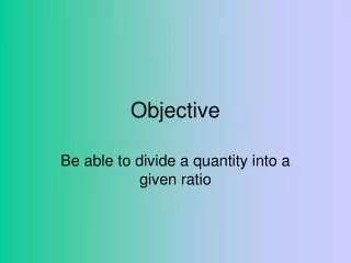 Objective