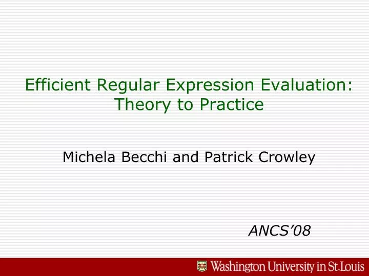 efficient regular expression evaluation theory to practice michela becchi and patrick crowley