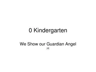 0 Kindergarten