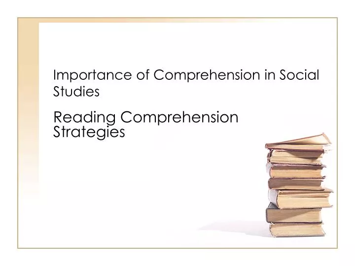 importance of comprehension in social studies