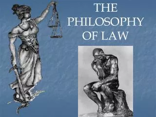 THE PHILOSOPHY OF LAW
