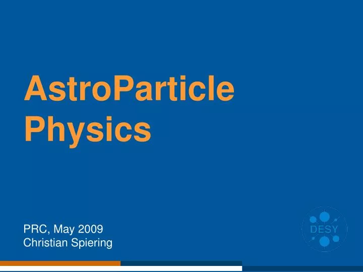 astroparticle physics prc may 2009 christian spiering