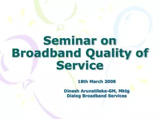 Seminar on Broadband Quality of Service
