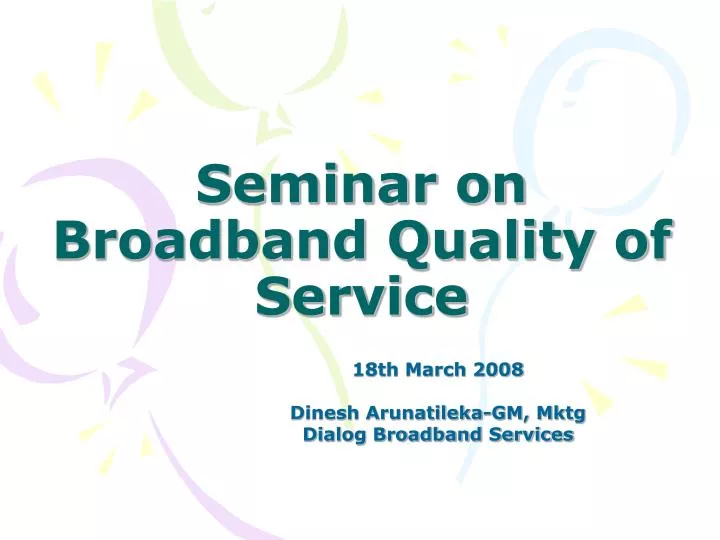 seminar on broadband quality of service