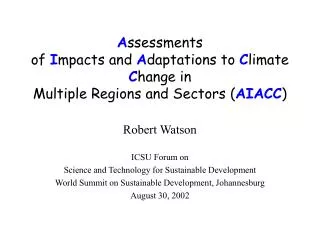 Robert Watson ICSU Forum on Science and Technology for Sustainable Development
