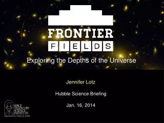Jennifer Lotz Hubble Science Briefing Jan. 16, 2014